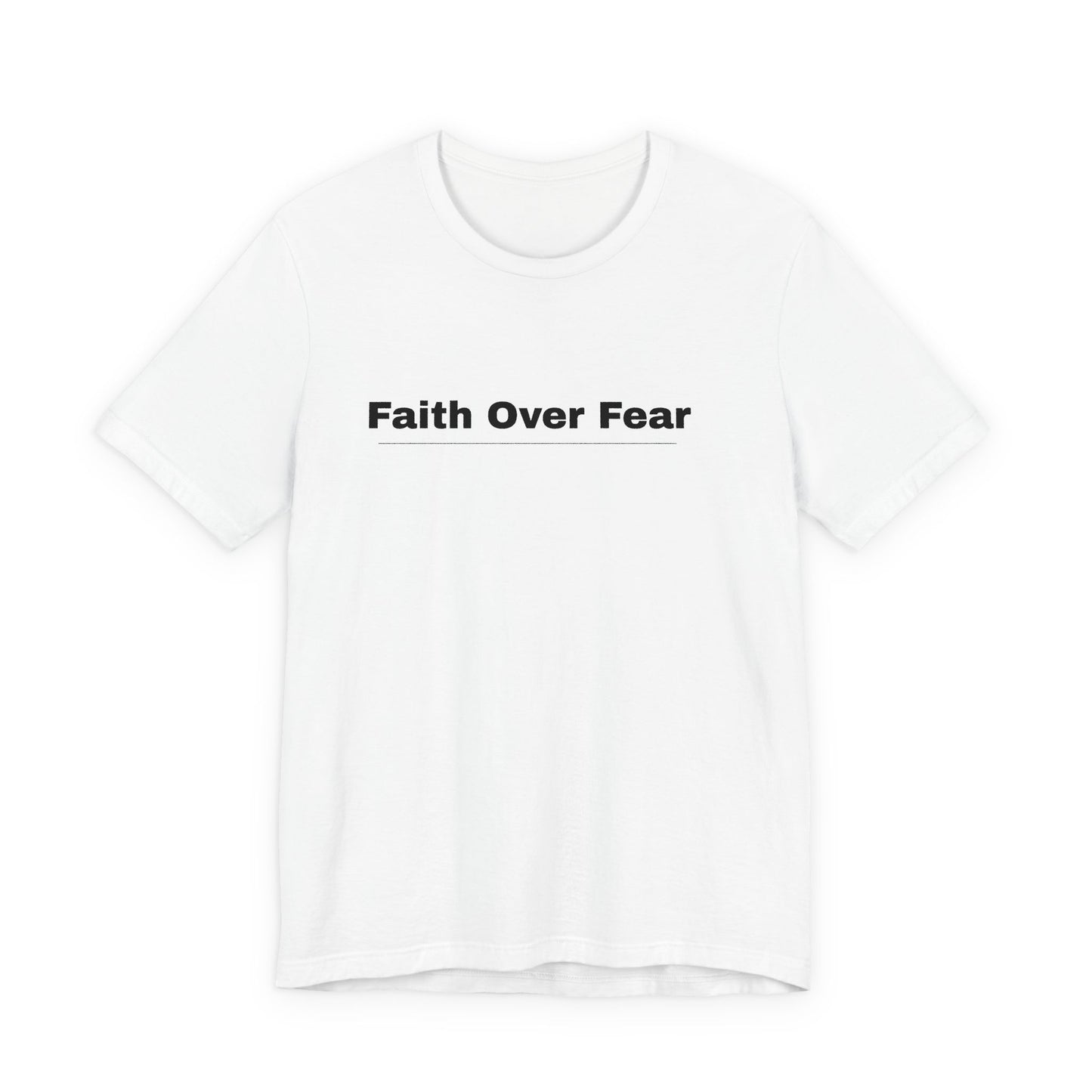 Faith Over Fear T-Shirt — Inspirational Christian Tee